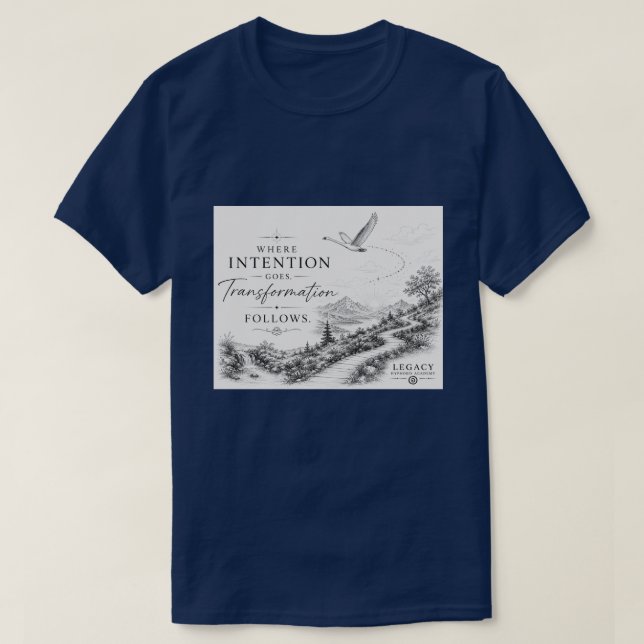 T-shirt Où l'intention va - La transformation suit (Design devant)