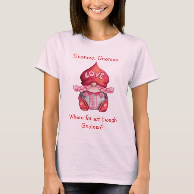 T-shirt Où Pour L'Art Bien Gnomeo ? Gnome fille mignonne (Devant)