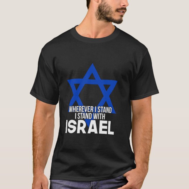 T-shirt Où Que Je Me Trouve, Je Me Trouve Avec Israël (Devant)
