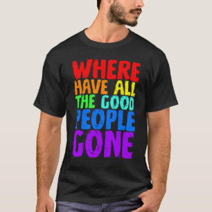 T-shirt Où sont passés les gens bien