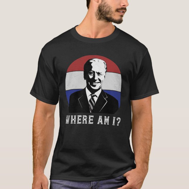 T-shirt Où suis-je contre Joe Biden le pire président poli (Devant)