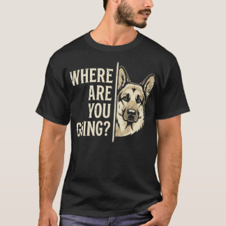 T-shirt Où vas-tu, drôle de chien de berger allemand