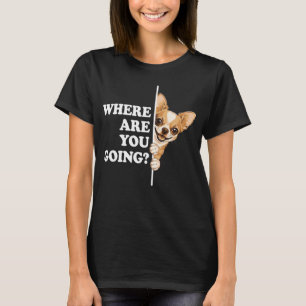T-shirt Où vas-tu, drôle de Chihuahua
