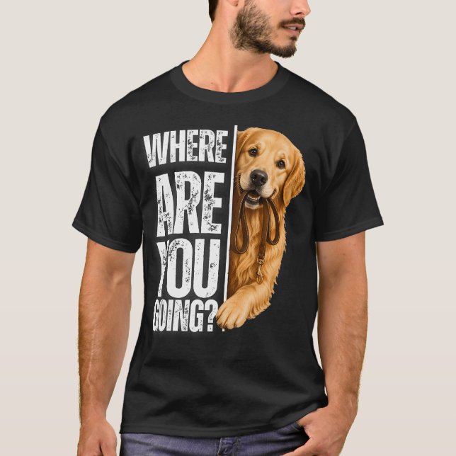 T-shirt Où vas-tu drôle Golden Retriever (Devant)