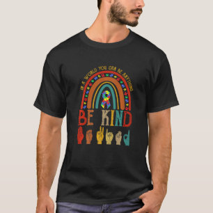 T-shirt Où Vous Pouvez Être N'Importe Quoi Être Un Genre A