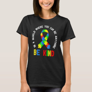 T-shirt Où vous pouvez être n'importe quoi Soyez gentil Ge