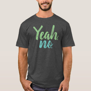 T-shirt Ouais aucune obscurité verte des textes de l'argo