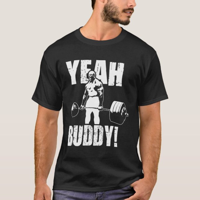 T-shirt Ouais Buddy Ronnie Cole Gym Motivation (Devant)