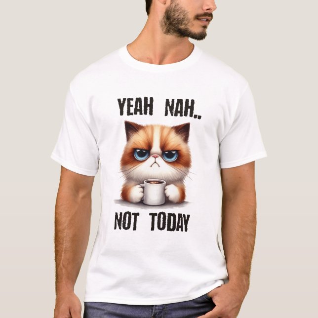 T-shirt Ouais...nah...Pas aujourd'hui (Devant)