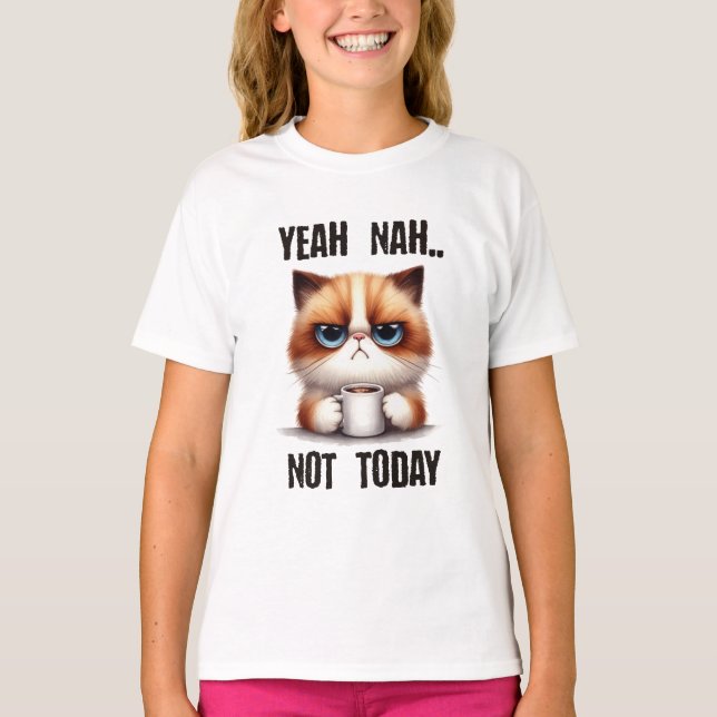 T-shirt Ouais...nah...Pas aujourd'hui (Devant)