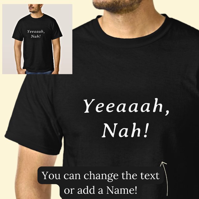T-shirt Ouais Nah, Yeeaar Nah, sur Black (Créateur téléchargé)