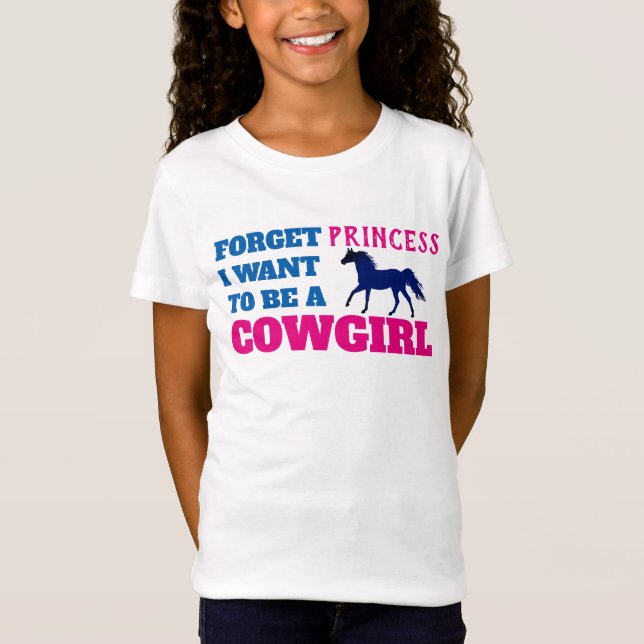 T-Shirt "Oublie la princesse, je veux être une cowgirl" (Devant)