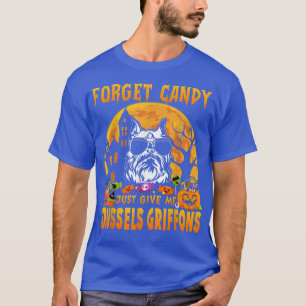 T-shirt Oubliez Candy Donne-Moi Brussels Griffons Hallow