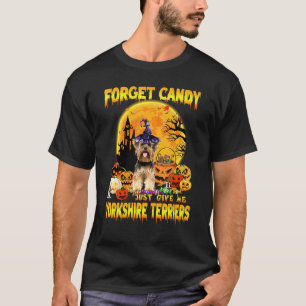 T-shirt Oubliez Candy Donne-Moi Yorkshire Terrier Pumpki
