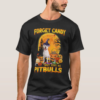 T-shirt Oubliez Candy Donnez-Moi Juste Pitbull Citrouille 