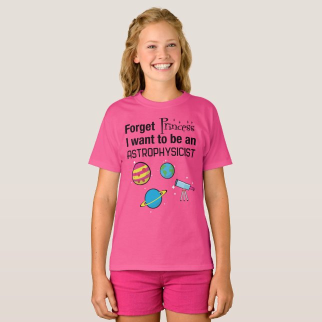 T-shirt Oubliez la princesse, astrophysicienne (Devant entier)