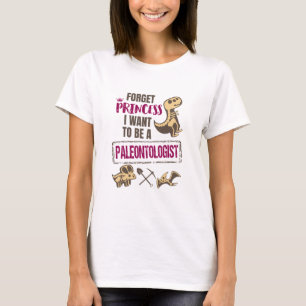 T-shirt Oubliez la princesse que je veux être paléontolo
