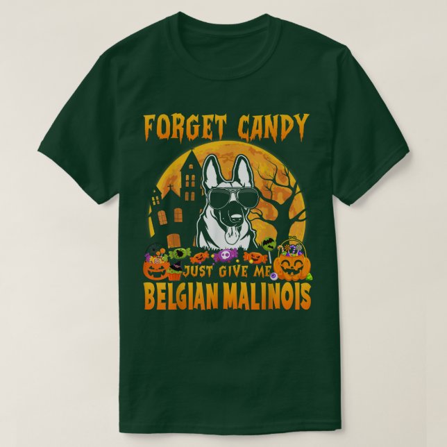 T-shirt Oubliez Les Bonbons Donnez-Moi Juste Belge Malinoi (Design devant)