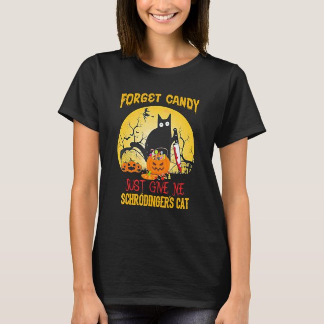 T-shirt Oubliez les bonbons, donnez-moi simplement le chat (Devant)