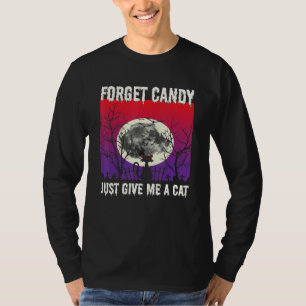 T-shirt Oubliez les bonbons, donnez-moi simplement une ple