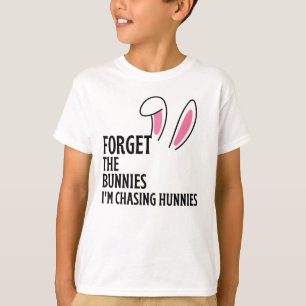 T-shirt Oubliez les lapins que je chasse les Hunnies T-Sh