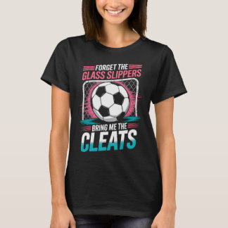 T-shirt Oubliez les pantoufles Gl apportez-moi les crampon