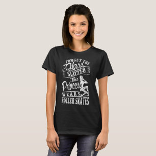 T-shirt Oubliez les patins de rouleau en verre de