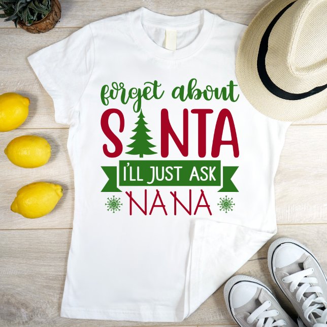 T-shirt Oubliez Père Noël, je demanderai à NANA (Créateur téléchargé)