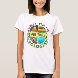 T-shirt Oubliez Princesse Je veux être géologue Géologie