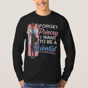 T-shirt Oubliez Princesse Je Veux Être Scientifique Scienc