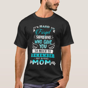 T-shirt Oubliez Quelqu'Un Qui Vous A Donné Rappel Repose E