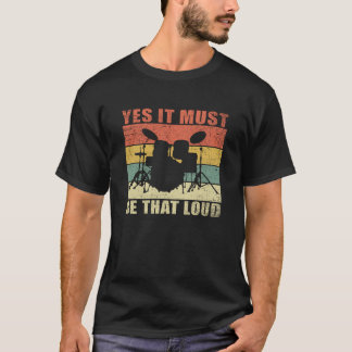 T-shirt Oui, Ça Doit Être Aussi Fort| Don du batteur de ta