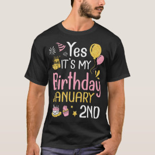 T-shirt Oui C'est mon anniversaire le 2 janvier Heureux po