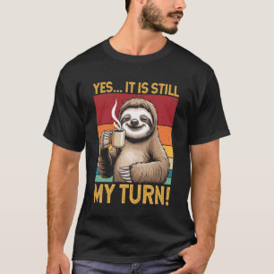 T-shirt Oui c'est toujours mon tour Drôle Relaxant Planche