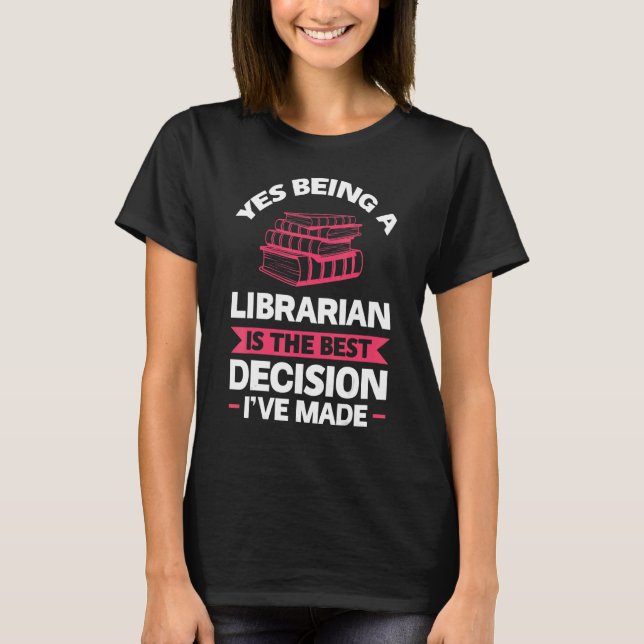 T-shirt Oui Être Bibliothécaire Est Le Meilleur Livre (Devant)