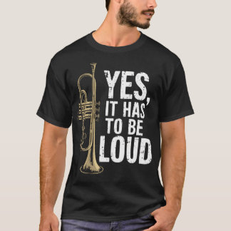 T-shirt Oui, il doit être fort Trompettiste de jazz Trompe