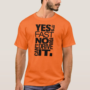 T-shirt Oui il est aucun rapide vous ne peut pas le