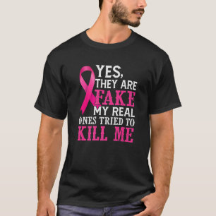 T-shirt Oui Ils Sont Faux Mes Véritables Tentés De Me Tuer