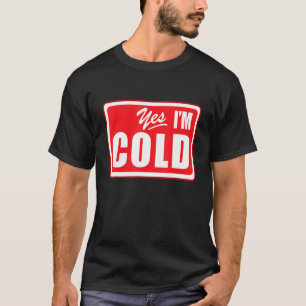T-shirt Oui J'ai froid 24 7 Literally Freezing Sports Mama