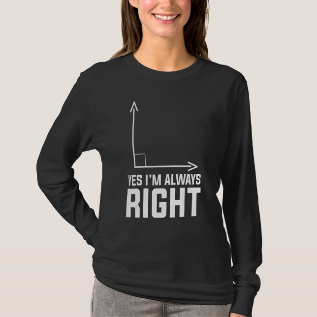T-shirt Oui, j'ai toujours raison, prof de maths (Devant)