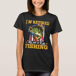 T-shirt Oui, j'ai un plan de retraite, je prévois de chass