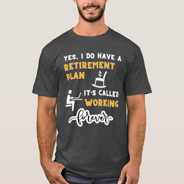 T-shirt Oui, J'Ai Un Régime De Retraite (Devant)