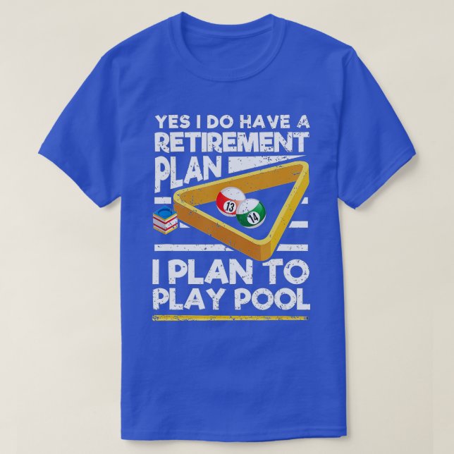 T-shirt Oui J'Ai Un Régime De Retraite Billard Pool Jouer (Design devant)