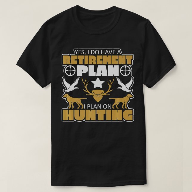 T-shirt Oui J'Ai Un Régime De Retraite Chasse Prime (Design devant)