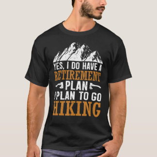 T-shirt Oui J'Ai Un Régime De Retraite Je Prévois D'Aller 