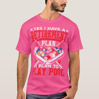 T-shirt Oui J'Ai Un Régime De Retraite Je Prévois De Jouer