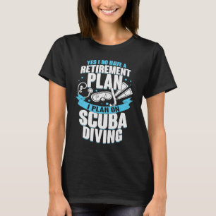 T-shirt Oui J'Ai Un Régime De Retraite Je Prévois Sur Scub