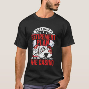T-shirt Oui, J'Ai Un Régime De Retraite Que Je Prévois D'A