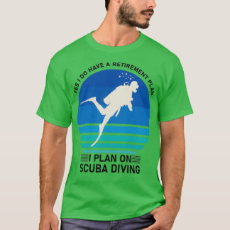 T-shirt oui, j'ai un régime de retraite que je prévois sur