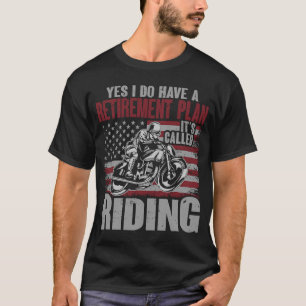 T-shirt Oui, J'Ai Un Régime De Retraite Qu'On Appelle La C